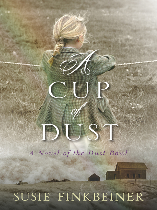 Title details for A Cup of Dust by Susie Finkbeiner - Available